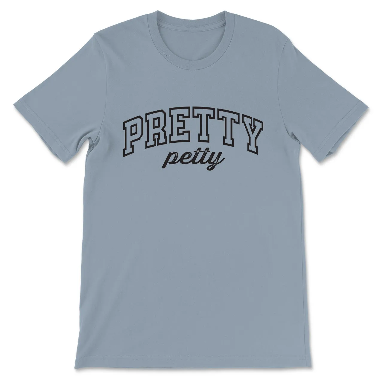 Daydream Tees Pretty Petty